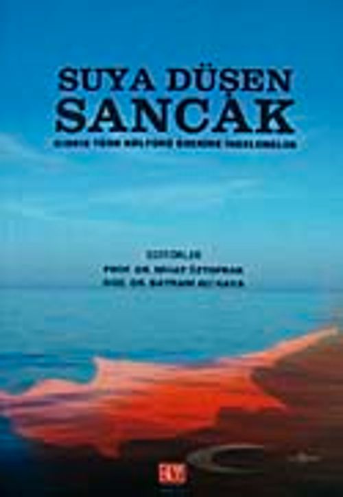 Suya Düşen Sancak & Kıbrıs Türk Kültürü Üzerine İncelemeler