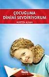 &Ccedil;ocuğuma Dinimi Sevdiriyorum