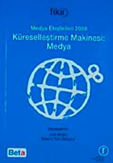 Medya Eleştirileri 2008 & Küreselleştirme Makinesi Medya