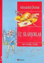 Üç Silahşorlar / 100 Temel Eser  (9+Yaş)