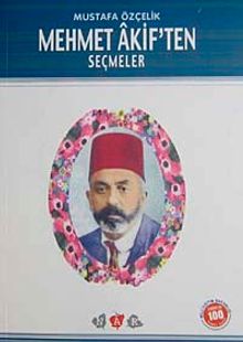 Mehmet Akif'ten Seçmeler / 100 Temel Eser