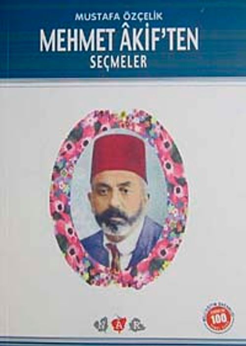 Mehmet Akif'ten Seçmeler / 100 Temel Eser