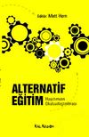 Alternatif Eğitim & Hayatımızın Okulsuzlaştırılması
