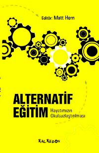 Alternatif Eğitim & Hayatımızın Okulsuzlaştırılması