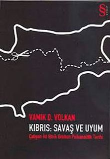Kıbrıs Savaş ve Uyum & Çatışan İki Etnik Grubun Psikanalitik Tarihi
