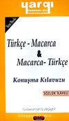 Türkçe - Macarca / Macarca - Türkçe Konuşma Kılavuzu