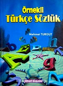 Örnekli Türkçe Sözlük