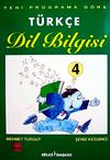 T&uuml;rk&ccedil;e Dil Bilgisi 4 & Yeni Programa G&ouml;re