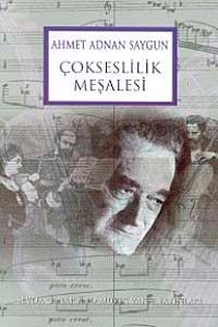 Ahmet Adnan Saygun Çokseslilik Meşalesi