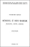 S&uuml;heyl &uuml; Nev-Bahar & İnceleme-Metin-S&ouml;zl&uuml;k