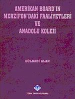 Amerikan Board'ın Merzifon'daki Faaliyetleri ve Anadolu Koleji / 13-Z-257