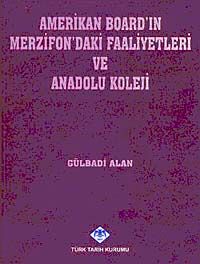 Amerikan Board'ın Merzifon'daki Faaliyetleri ve Anadolu Koleji / 13-Z-257