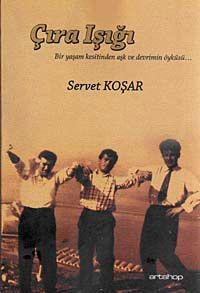 Çıra Işığı & Bir Yaşam Kesitinden Aşk ve Devrimin Öyküsü