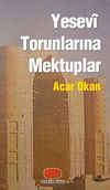 Yesevi Torunlarına Mektuplar