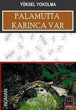 Palamutta Karınca Var