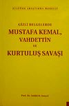 Gizli Belgelerde Mustafa Kemal Vahdettin ve Kurtuluş Savaşı