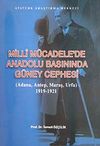Milli M&uuml;cadele'de Anadolu Basınında G&uuml;ney Cephesi (Adana-Antep-Maraş-Urfa) 1919-1921