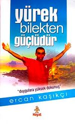 Yürek Bilekten Güçlüdür (Ciltli)