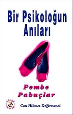 Pembe Papuçlar & Bir Psikoloğun Anıları