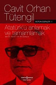 Atatürk'ü Anlamak ve Tamamlamak