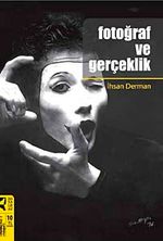 Fotoğraf ve Gerçeklik