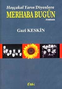 Hoşçakal Yarın Diyenlere Merhaba Bugün