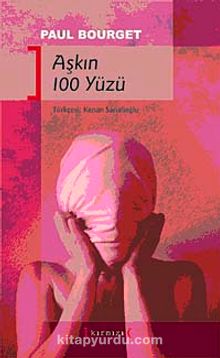 Aşkın 100 Yüzü - Paul Bourget