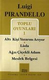 Toplu Oyunları 1 / Altı Kişi Yazarını Arıyor-Liola-Ağzı &Ccedil;i&ccedil;ekli Adam-Meslek Belgesi