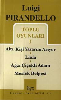 Toplu Oyunları 1 / Altı Kişi Yazarını Arıyor-Liola-Ağzı Çiçekli Adam-Meslek Belgesi