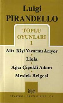Toplu Oyunları 1 / Altı Kişi Yazarını Arıyor-Liola-Ağzı Çiçekli Adam-Meslek Belgesi