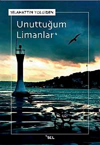 Unuttuğum Limanlar