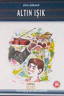 Altın Işık / 100 Temel Eser - Ziya Gökalp