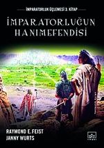 İmpartorluğun Hanımefendisi  / İmparatorluk Üçlemesi 3. Kitap