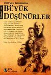 1900'den G&uuml;n&uuml;m&uuml;ze B&uuml;y&uuml;k D&uuml;ş&uuml;n&uuml;rler (Birinci Cilt)