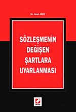 Sözleşmenin Değişen Şartlara Uyarlanması