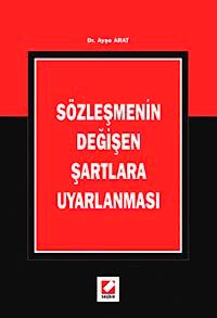 Sözleşmenin Değişen Şartlara Uyarlanması
