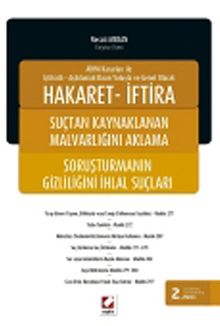 Hakaret - İftira & Suçtan Kaynaklanan Malvarlığını Aklama ve Soruşturmanın Gizliliğini İhlal Suçları