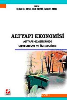 Altyapı Ekonomisi & Altyapı Hizmetlerinde Serbestleşme ve Özelleştirme
