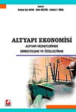 Altyapı Ekonomisi & Altyapı Hizmetlerinde Serbestleşme ve Özelleştirme