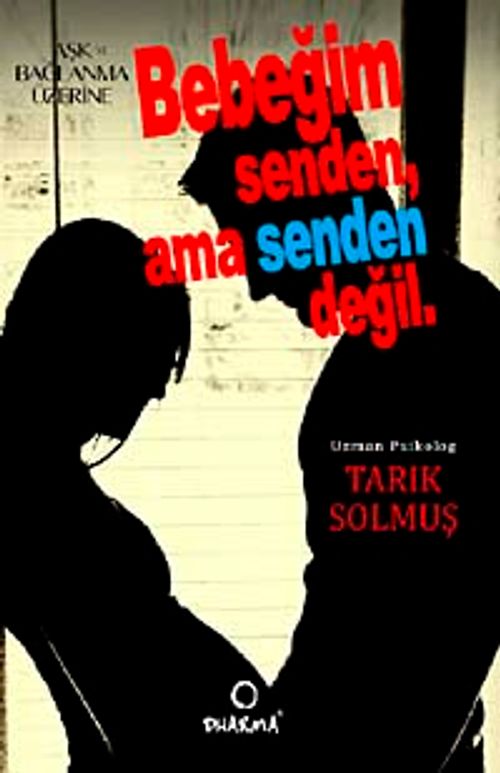 Bebeğim Senden, Ama Senden Değil