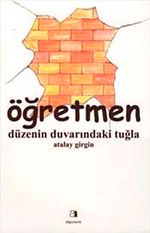 Öğretmen & Düzenin Duvarındaki Tuğla