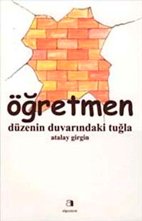 Öğretmen & Düzenin Duvarındaki Tuğla