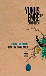 Çıktım Erik Dalına & Yunus Emre'de Sembolizm