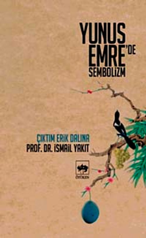 Çıktım Erik Dalına & Yunus Emre'de Sembolizm