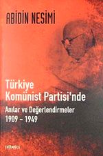 Türkiye Komünist Partisi'nde Anılar ve Değerlendirmeler (1909-1949)