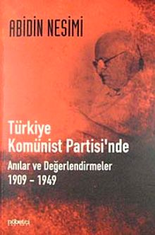 Türkiye Komünist Partisi'nde Anılar ve Değerlendirmeler (1909-1949)