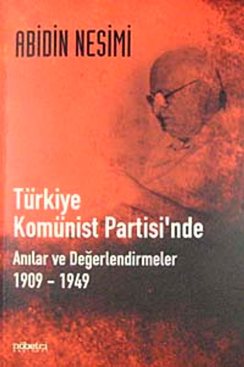 Türkiye Komünist Partisi'nde Anılar ve Değerlendirmeler (1909-1949)