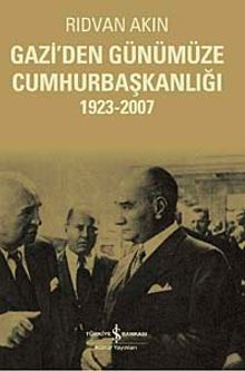Gazi'den Günümüze Cumhurbaşkanlığı