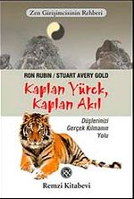 Kaplan Yürek, Kaplan Akıl & Zen Girişimcisinin Rehberi