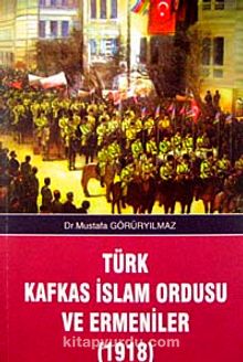 Türk Kafkas İslam Ordusu ve Ermeniler (1918)